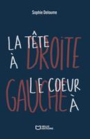  La t&ecirc;te &agrave; droite, le coeur &agrave; gauche