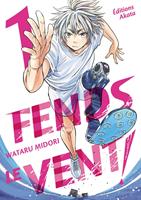   Fends le vent ! - Tome 1