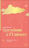   Questions à l’Univers