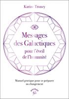   Messages des Galactiques pour l'éveil de l'humanité
