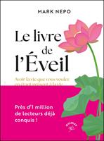   Le livre de l'Éveil : Avoir la vie que vous voulez en étant présent à la vie que vous avez