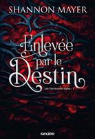   Les Territoires Alpha - e-book - Tome 01 Enlevée par le Destin