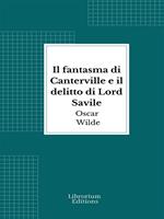   Il fantasma di Canterville e il delitto di Lord Savile