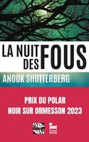   La nuit des fous, Anouk Shutterberg: Livre policier nouveauté, Thriller noir et passionnant, Roman policier lauréat du prix Noir sur Ormesson, Suite des enquêtes du capitaine Jourdain