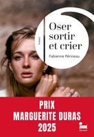   Oser sortir et crier