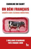   Un Déni français - Enquête sur l'élevage industriel: un essai de Caroline du Saint, enquête nouveauté 2025