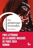 Le printemps reviendra: rentrée littéraire 2024, Lauréat du prix littéraire de la Grande Mosquée de Paris