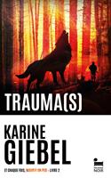   Trauma(s) : Et chaque fois, mourir un peu - Livre 2