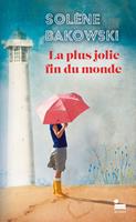   La plus jolie fin du monde: le nouveau roman de Solène Bakowski, nouveauté 2025