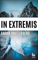 In Extremis, Anouk Shutterberg: Livre policier nouveauté 2025, Thriller noir, Roman policier par la lauréate du Prix Noir sur Ormesson 2023