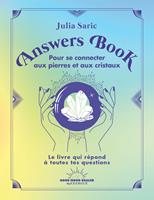   Answers Book - Pour se connecter aux pierres et aux cristaux