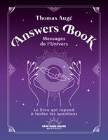   Answers Book - Messages de l'Univers - Le livre qui répond à toutes tes questions