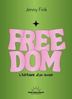 Freedom - L'histoire d'un envol