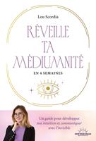Réveille ta médiumnité en 4 semaines