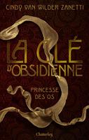   Cl&eacute; d'Obsidienne #2 Princesse des os