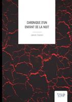   Chronique d&rsquo;un Enfant de la Nuit