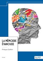   La m&eacute;moire &eacute;vanouie