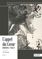   L&rsquo;appel du C&oelig;ur - Bodhicitta - Tome 2