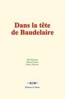 Dans la tête de Baudelaire