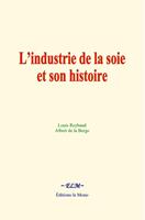   L’industrie de la soie et son histoire