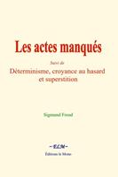   Les actes manqués