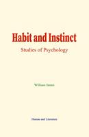   Habit and Instinct