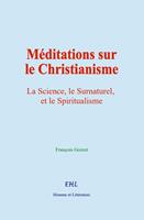   Méditations sur le Christianisme