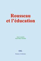   Rousseau et l’éducation