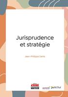   Jurisprudence et strat&eacute;gie