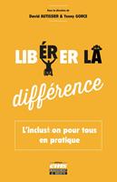   Lib&eacute;rer la diff&eacute;rence