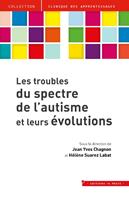 Les troubles du spectre de l'autisme et leurs évolutions