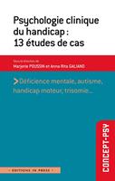   Psychologie clinique du handicap : 13 études de cas