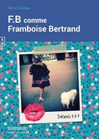   F.B comme Framboise Bertrand