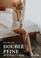   Double peine, Récit d'une traque
