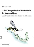   La lutte biologique contre les ravageurs des plantes cultivées