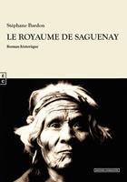   Le Royaume de Saguenay