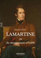   Lamartine ou du rayonnement &agrave; l&rsquo;oubli