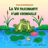   La Vie fascinante d&rsquo;une grenouille