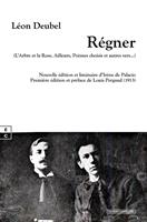   R&eacute;gner (L&rsquo;Arbre et la Rose, Ailleurs, Po&egrave;mes choisis et autres vers&hellip;)