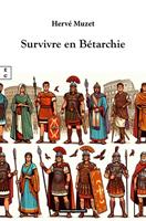   Survivre en B&eacute;tarchie