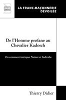   De l’Homme profane au Chevalier Kadosch