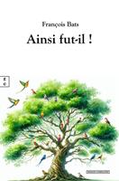   Ainsi fut-il !