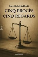  CINQ PROC&Egrave;S CINQ REGARDS