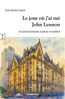   Le jour o&ugrave; j&rsquo;ai tu&eacute; John Lennon