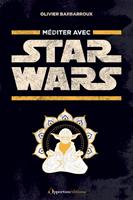   M&eacute;diter avec Star Wars