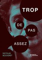   Trop de pas assez