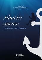   Haut les ancres ! Un voyage int&eacute;rieur