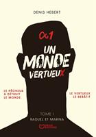   Un monde vertueux - Tome I : Raquel et Marina