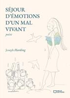   S&eacute;jour d'&eacute;motions d'un mal vivant
