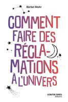 Comment faire des réclamations à l'Univers